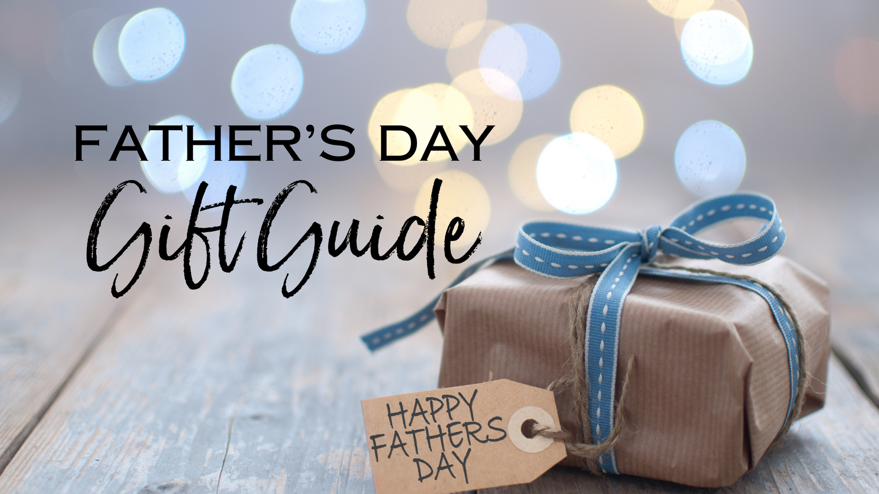 Ultimate Father's Day Gift Guide 2025: Online and In-Store Treasures