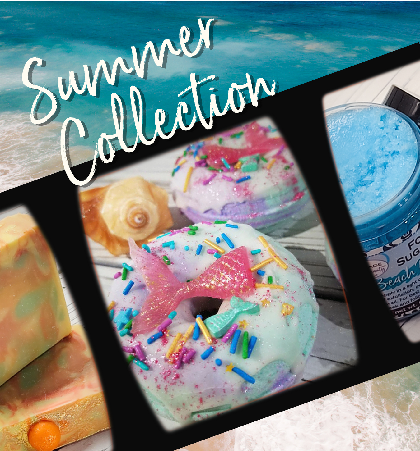 Summer Collection Image featuring beachy scented products. Mermaid bath donut, summer melon goat milk soap, beach bliss foaming sugar scrub